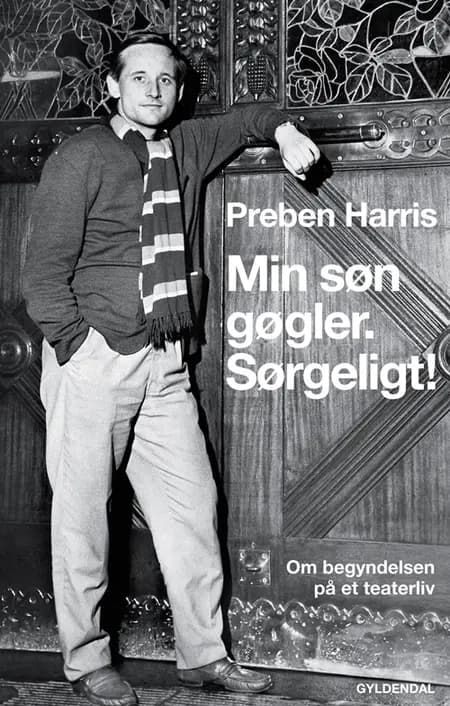 Min søn gøgler - sørgeligt! af Preben Harris