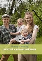 Livet på Kastaniegården af Theresa Jessing