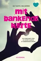 Mit bankende hjerte