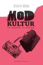 Modkultur af Katrine K. Pedersen og Klaus Æ. Mogensen