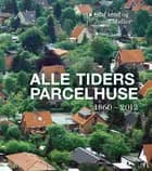 Alle tiders parcelhuse af Olaf Lind og Jonas Møller