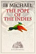 The Pope Of the Indies af Ib Michael