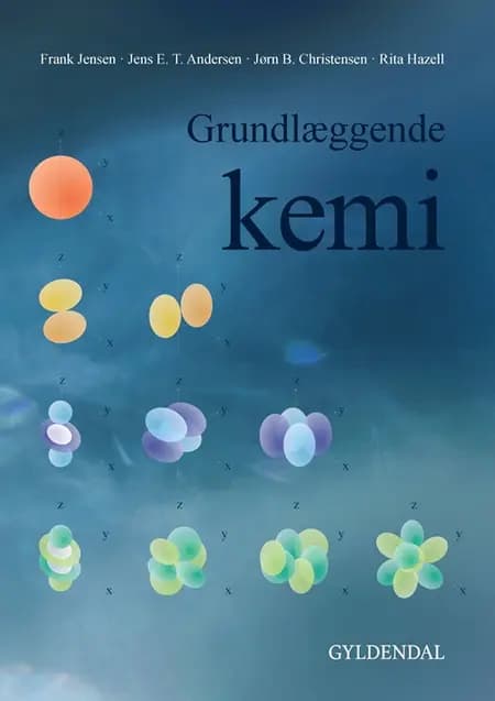 Grundlæggende kemi for bachelorniveau af Jens Enevold Thaulov Andersen