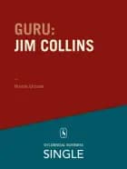 Guru: Jim Collins - en lang proces for fantastiske virksomheder af Henrik Ørholst