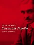 Excentriske noveller af Herman Bang