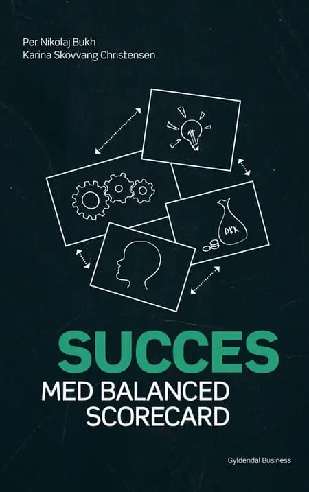 Succes med balanced scorecard af Per Nikolaj Bukh