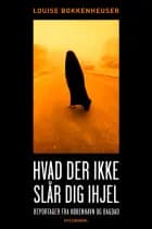 Hvad der ikke slår dig ihjel af Louise Bokkenheuser
