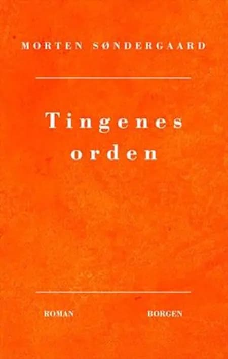 Tingenes orden af Morten Søndergaard