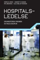 Hospitalsledelse af Annemette Digmann, Kjeld Møller Pedersen og Henrik W. Bendix