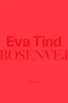 Rosenvej af Eva Tind