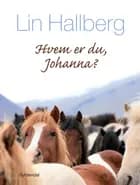 Hvem er du, Johanna?