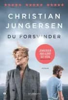 Du forsvinder af Christian Jungersen