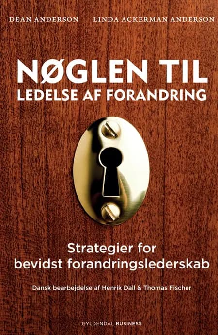 Nøglen til ledelse af forandring af Dean Anderson