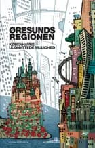 Øresundsregionen af Anders Olshov