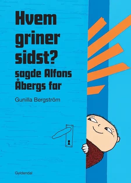 Hvem griner sidst? sagde Alfons Åbergs far af Gunilla Bergström