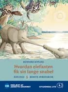 Hvordan elefanten fik sin lange snabel