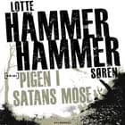Pigen i Satans Mose af Lotte og Søren Hammer