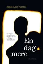 En dag mere af Mogens Albert Pedersen