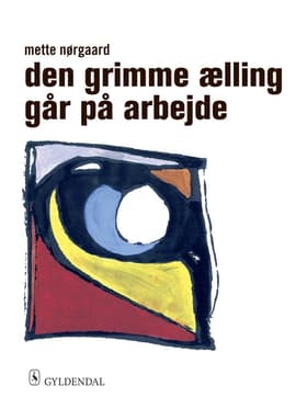 Den grimme ælling går på arbejde af Mette Nørgaard