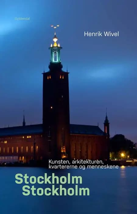 Stockholm, Stockholm af Henrik Wivel