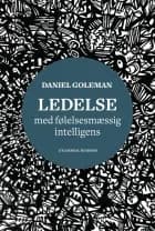 Ledelse med følelsesmæssig intelligens af Daniel Goleman","Louise Ardenfelt Ravnild