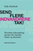 Send flere indvandrere tak!
