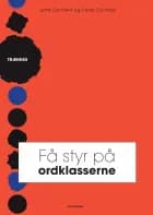 Få styr på ordklasserne. Træning af Peter Dürrfeld og Jytte Bech Dürrfeld