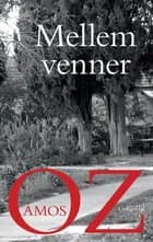 Mellem venner af Amos Oz
