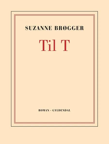 Til T af Suzanne Brøgger