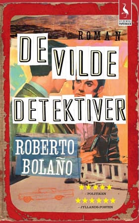 De vilde detektiver af Roberto Bolano