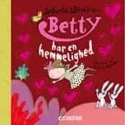 Betty har en hemmelighed af Alberte Winding og Rasmus Bregnhøi