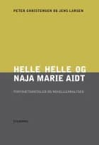 Helle Helle og Naja Marie Aidt. Portrætsamtaler og novelleanalyser