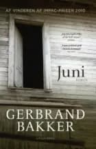Juni af Gerbrand Bakker
