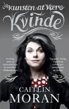 Kunsten at være kvinde af Caitlin Moran