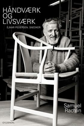 Håndværk og livsværk af Samuel Rachlin