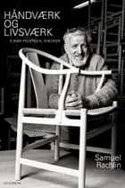 Håndværk og livsværk af Samuel Rachlin