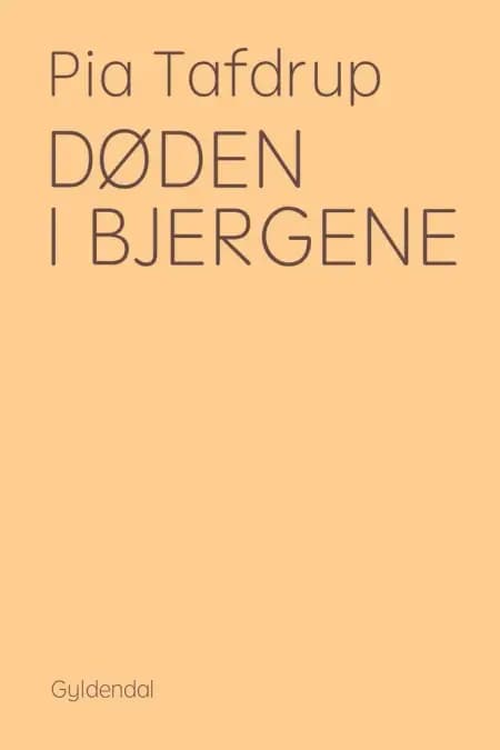 Døden i bjergene af Pia Tafdrup