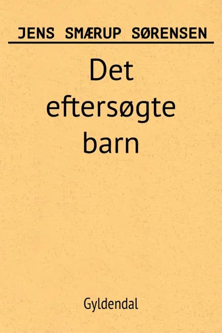 Det eftersøgte barn af Jens Smærup Sørensen