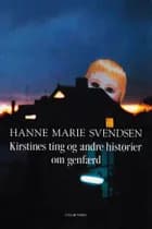 Kirstines ting og andre historier om genfærd af Hanne Marie Svendsen