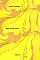 Blodet på mine hænder af Marianne Kainsdatter