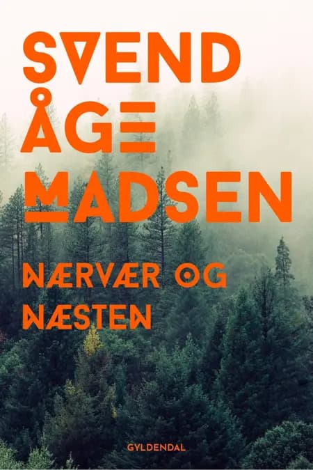 Nærvær og næsten af Svend Åge Madsen