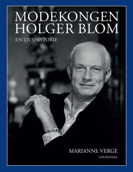 Modekongen Holger Blom af Marianne Verge