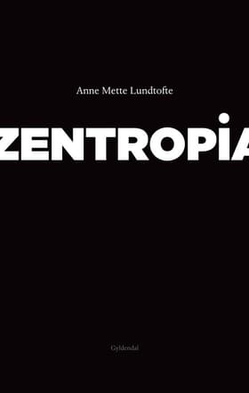 Zentropia af Anne Mette Lundtofte
