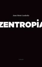 Zentropia af Anne Mette Lundtofte