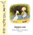 Jeppes sut af Barbro Lindgren og Eva Eriksson