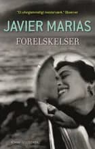 Forelskelser af Javier Marías