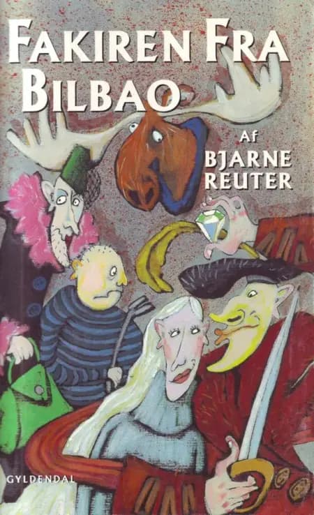 Fakiren fra Bilbao af Bjarne Reuter