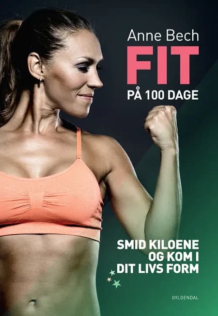 Fit på 100 dage af Anne Bech