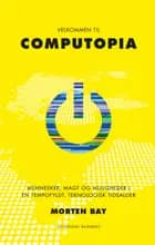 Velkommen til Computopia af Morten Bay