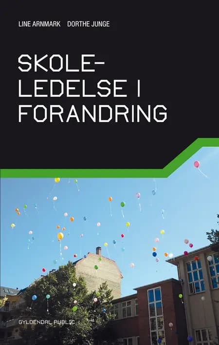 Skoleledelse i forandring af Dorthe Junge